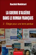 ebook: La Guerre d'Algérie dans le roman français - Tome 2