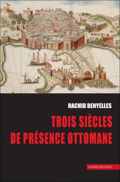 eBook: Trois siècles de présence ottomane