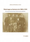 eBook: Pèlerinage au Kamerun de 1890 à 1916