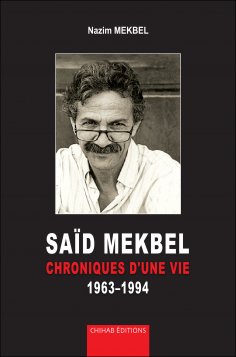 eBook: SAÏD MEKBEL - Chroniques d'une vie 1963-1994