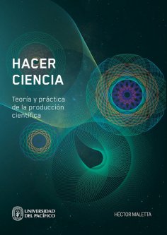 ebook: Hacer ciencia. Teoría y práctica de la producción científica