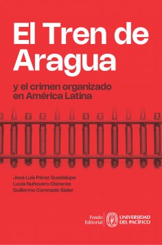 ebook: El Tren de Aragua y el crimen organizado en América Latina