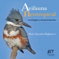eBook: Avifauna neotropical : ecología y conservación