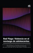eBook: Red Flags: Violencia en el noviazgo de adolescentes