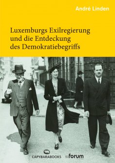 eBook: Luxemburgs Exilregierung und die Entdeckung des Demokratiebegriffs