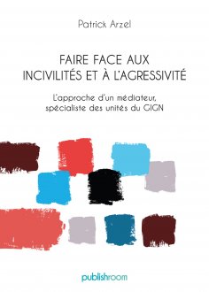 eBook: Faire face aux incivilités et à l'agressivité
