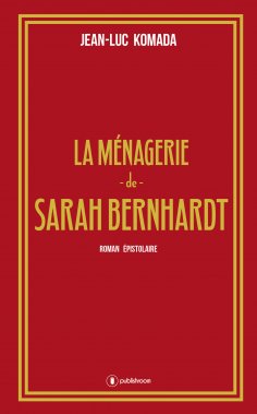 eBook: La ménagerie de Sarah Bernhardt