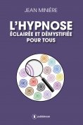 eBook: L'hypnose éclairée et démystifiée pour tous
