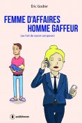 eBook: Femme d'affaires, homme gaffeur