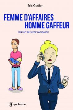 eBook: Femme d'affaires, homme gaffeur