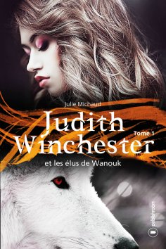 eBook: Judith Winchester et les élus de Wanouk