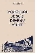 eBook: Pourquoi je suis devenu athée