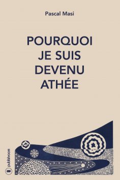 eBook: Pourquoi je suis devenu athée