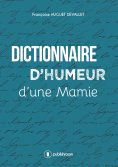 eBook: Dictionnaire d'humeur d'une mamie