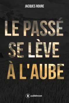 ebook: Le passé se lève à l'aube