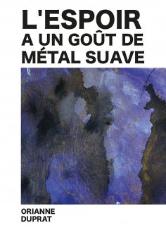 ebook: L'espoir a un goût de métal suave