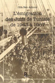 ebook: L’émigration des Juifs de Tunisie de 1943 à 1967