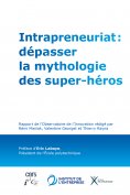ebook: Intrapreneuriat : dépasser la mythologie des super-héros