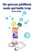 ebook: Un garçon pétillant mais qui bulle trop