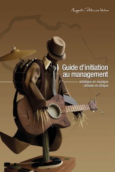 ebook: Guide d'initiation au management artistique en musique urbaine en Afrique
