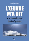 ebook: L’Œuvre m’a dit