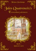 ebook: Jules Quatrenoix’s extraordinary adventures - Book 1