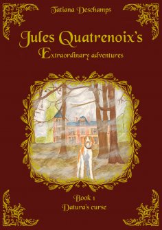 ebook: Jules Quatrenoix’s extraordinary adventures - Book 1