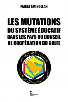 ebook: Les mutations du système éducatif dans les pays du Conseil de coopération du Golfe