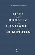 ebook: Lisez ce livre et boostez votre confiance en 30 minutes