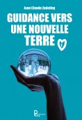 eBook: Guidance vers une nouvelle terre - Tome 1