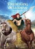 eBook: Par le sang de la louve