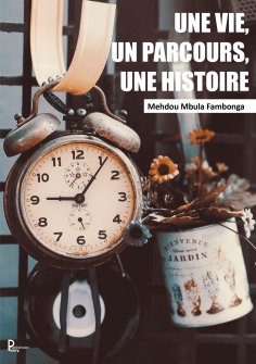 eBook: Une vie, un parcours, une histoire