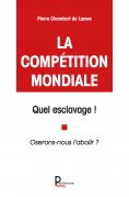 eBook: La compétition mondiale, quel esclavage !