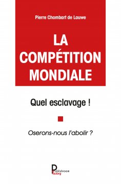 eBook: La compétition mondiale, quel esclavage !