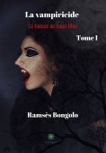 eBook: La vampiricide - Tome I