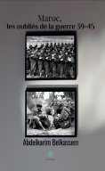ebook: Maroc, les oubliés de la guerre 39-45