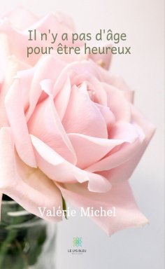 eBook: Il n'y a pas d'âge pour être heureux