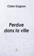 eBook: Perdue dans la ville