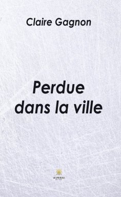 eBook: Perdue dans la ville