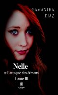 ebook: Nelle et l’attaque des démons - Tome 3