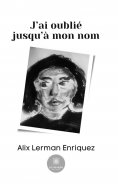 ebook: J’ai oublié jusqu’à mon nom