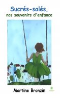 ebook: Sucrés-salés, nos souvenirs d’enfance