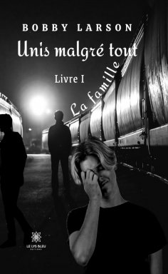 eBook: Unis malgré tout - Livre 1