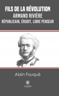 eBook: Fils de la révolution - Armand Rivière