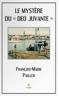 eBook: Le mystère du « Deo Juvante »