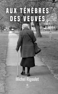 eBook: Aux ténèbres des veuves