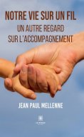 eBook: Notre vie sur un fil