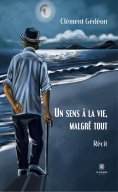 ebook: Un sens à la vie, malgré tout