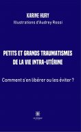 ebook: Petits et grands traumatismes de la vie intra-utérine