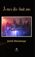 eBook: À mes dix-huit ans